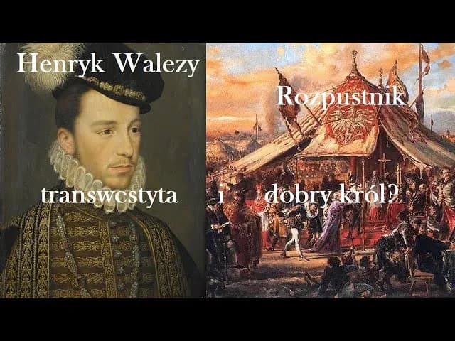 Dlaczego Henryk Walezy został królem Polski? Kluczowe powody i konsekwencje Dlaczego Henryk Walezy został królem Polski? Kluczowe powody i konsekwencje